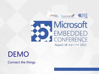 DEMO
Connect the things
 