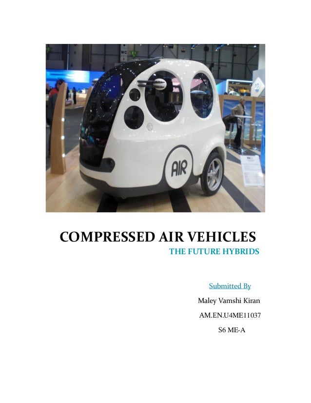 Compressed Air Car >> Compressed Air Vehicles The Future Hybrids Compressed Air Car >> Compressed Air Vehicles The Future Hybrids