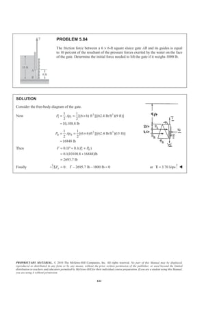 PROPRIETARY MATERIAL. © 2010 The McGraw-Hill Companies, Inc. All rights reserved. No part of this Manual may be displayed,
reproduced or distributed in any form or by any means, without the prior written permission of the publisher, or used beyond the limited
distribution to teachers and educators permitted by McGraw-Hill for their individual course preparation. If you are a student using this Manual,
you are using it without permission.
631
PROBLEM 5.74
Determine (a) the distance a so that the vertical reactions at
supports A and B are equal, (b) the corresponding reactions at
the supports.
SOLUTION
(a)
We have ( )( )
( ) ( ) ( )
I
II
1
m 1800 N/m 900 N
2
1
4 m 600 N/m 300 4 N
2
R a a
R a a
= =
ª º= − = −¬ ¼
Then 0: 900 300(4 ) 0y y yF A a a BΣ = − − − + =
or 1200 600y yA B a+ = +
Now 600 300 (N)y y y yA B A B a= Ÿ = = + (1)
Also ( )0: (4 m) 4 m 900 N
3
B y
a
M A a
ª º§ ·
ª ºΣ = − + −« »¨ ¸ ¬ ¼
© ¹¬ ¼
( )
1
(4 )m 300 4 N 0
3
a a
ª º
ª º+ − − =« » ¬ ¼
¬ ¼
or 2
400 700 50yA a a= + − (2)
Equating Eqs. (1) and (2) 2
600 300 400 700 50a a a+ = + −
or 2
8 4 0a a− + =
Then
2
8 ( 8) 4(1)(4)
2
a
± − −
=
or 0.53590 ma = 7.4641ma =
Now 4 ma ŸՅ 0.536 ma = W
 