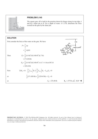PROPRIETARY MATERIAL. © 2010 The McGraw-Hill Companies, Inc. All rights reserved. No part of this Manual may be displayed,
reproduced or distributed in any form or by any means, without the prior written permission of the publisher, or used beyond the limited
distribution to teachers and educators permitted by McGraw-Hill for their individual course preparation. If you are a student using this Manual,
you are using it without permission.
715
PROBLEM 5.136*
Locate the centroid of the section shown, which was cut from an elliptical
cylinder by an oblique plane.
SOLUTION
First note that symmetry implies 0x = W
Choose as the element of volume a vertical slice of width zx, thickness dz, and height y. Then
1
2 , ,
24
EL ELdV xydz y z z= = =
Now 2 2a
x b z
b
= −
and
/2
( )
2 2
= − + = −
h h h
y z b z
b b
Then 2 2
2 ( )
2−
§ ·ª º
= − −¨ ¸« »
© ¹¬ ¼³
b
b
a h
V b z b z dz
b b
Let sin cosz b dz b dθ θ θ= =
Then
/2
2 /2
/2
2 2
/2
/2
3
/2
( cos )[ (1 sin )] cos
(cos sin cos )
sin 2 1
cos
2 4 3
1
2
π
π
π
π
π
π
θ θ θ θ
θ θ θ θ
θ θ
θ
π
−
−
= −
= −
ª º
= + +« »
¬ ¼
=
³
³
ah
V b b b d
b
abh d
abh
V abh
 