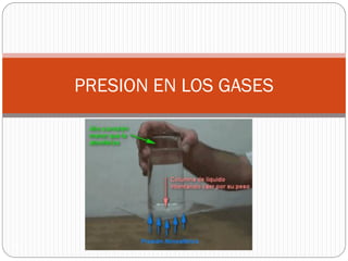 16
PRESION EN LOS GASES
 
