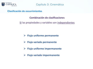 Capítulo 3: Cinemática
Clasificación de escurrimientos
 