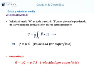 Capítulo 3: Cinemática
Gasto y velocidad media
 