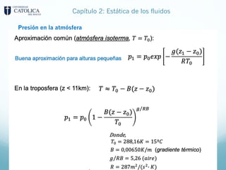 Capítulo 2: Estática de los fluidos
Presión en la atmósfera
 
