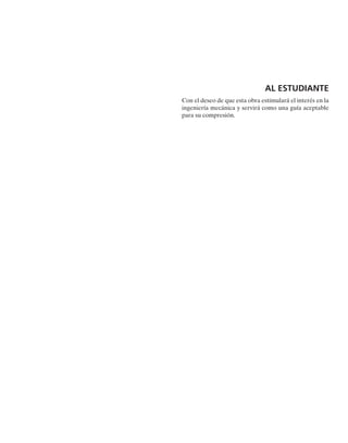 MECÁNICA
DE MATERIALES
S E X T A E D I C I Ó N
R. C. Hibbeler
TRADUCCIÓN
José de la Cera Alonso
Profesor Titular, Universidad Autónoma Metropolitana
Virgilio González y Pozo
Facultad de Química, Universidad Nacional Autónoma de México
REVISIÓN TÉCNICA
Alex Elías Zuñiga
Ingenierio Industrial Mecánico
Instituto Tecnológico de Pachuca
Maestría en Ingeniería Mecánica
Instituto Tecnológico y de Estudios Superiores de Monterrey
Campus Monterrey
Doctorado de Ingeniería Mecánica
University of Nebraska, Lincoln, EUA
Miembro del Sistema Nacional de Investigadores – SNI
Director de Ingenería Mecánica
Instituto Tecnológico y de Estudios Superiores de Monterrey
Campus Monterrey
00-Preliminares 30/8/56 10:29 AM Página iii
 