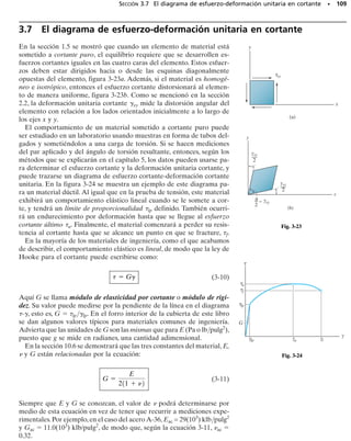 56.59 MPa. De la gráfica, para BC  56.59 MPa,
El alargamiento aproximado de la barra es entonces
Resp.
Cuando se retira la carga de 10 kN, el segmento AB de la barra re-
cupera su longitud original. ¿Por qué? Por otra parte, el material en el
segmento BC se recupera elásticamente a lo largo de la línea FG, figura
3-20b. Como la pendiente de FG es Eal, la recuperación elástica de la
deformación es:
La deformación plástica que permanece en el segmento BC es entonces:
Por tanto, cuando la carga se retira, la barra permanece con un alarga-
miento dado por:
Resp.
d¿ = POGLBC = 0.0442 1400 mm2 = 17.7 mm
POG = 0.0450 - 0.000808 = 0.0442 mmmm
Prec =
sBC
Eal
=
56.591106
2 Pa
701109
2 Pa
= 0.000808 mmmm
= 18.3 mm
d = ©PL = 0.0004547 1600 mm2 + 0.045 1400 mm2
PBC L 0.045 mmmm
PAB =
sAB
Eal
=
31.831106
2 Pa
701109
2 Pa
= 0.0004547 mmmm
sBC =
P
A
=
101103
2 N
p 10.0075 m22
= 56.59 MPa
sAB =
P
A
=
101103
2 N
p 10.01 m22
= 31.83 MPa
 