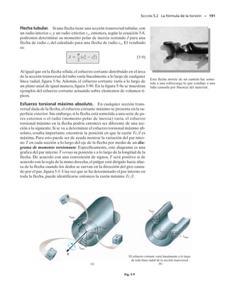 178 • CAPÍTULO 4 Carga axial
4-97. El vástago de 10 mm de diámetro de un perno de
acero tiene un casquillo de bronce adherido a él. El diá-
metro exterior de este casquillo es de 20 mm. Si el esfuer-
zo de fluencia del acero de (Y)ac  640 MPa y el del bron-
ce (Y)br  520 MPa, determine la magnitud de la carga
elástica P más grande que puede aplicarse al conjunto.
Eac  200 GPa, Ebr  100 GPa.
4-98. El peso está suspendido de alambres de acero y alu-
minio,cada uno con la misma longitud inicial de 3 m y área
transversal de 4 mm2
. Si los materiales pueden suponerse
elásticos y perfectamente plásticos, con (Y)ac  120 MPa
y (Y)al  70 MPa, determine la fuerza en cada alambre
cuando el peso es (a) 600 N y (b)  720 N. Eal  70 GPa,
Eac  200 GPa.
4-99. La barra tiene un área transversal de 1 pulg2
. Si se
aplica en B una fuerza P  45 klb y luego se retira, deter-
mine el esfuerzo residual en las secciones AB y BC. Y 
30 klb/pulg2
.
*4-100. Dos alambres de acero, cada uno con un área
transversal de 2 mm2
, están unidos a un anillo en C, y lue-
go se estiran y se amarran entre los dos soportes A y B. La
tensión inicial en los alambres es de 50 N.Si una fuerza ho-
rizontal P se aplica al anillo, determine la fuerza en cada
alambre si P  20 N. ¿Cuál es la fuerza más pequeña que
debe aplicarse al anillo para reducir la fuerza en el alam-
bre CB a cero? Considere Y  300 MPa y Eac  200 GPa.
L
3
–
4
L
1
–
4
C
B
P
A
Prob. 4-99
A B
C
2 m 3 m
P
Prob. 4-100
10 mm
20 mm
P
P
Prob. 4-97
Acero
Aluminio
Prob. 4-98
04-Hibbeler 30/8/56 10:52 AM Página 178
 