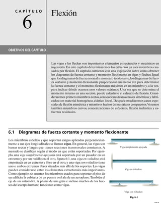 PROBLEMAS • 241
5-106. Una porción del fuselaje de un avión puede apro-
ximarse por la sección transversal mostrada. Si el espesor
de su pared de aluminio 2014-T6 es de 10 mm, determine
el par de torsión máximo T que puede aplicarse si 
perm 
4 MPa.Además,determine el ángulo de torsión en una sec-
ción de 4 m de longitud.
5-107. El tubo simétrico está hecho de un acero de alta
resistencia con las dimensiones medias mostradas y con un
espesor de 5 mm. Determine el esfuerzo cortante prome-
dio desarrollado en los puntos A y B cuando se somete a
un par de torsión T  40 Nm.Muestre el esfuerzo cortan-
te en elementos de volumen localizados en esos puntos.
*5-108. El tubo exagonal de plástico está sometido a un
par de torsión de 150 N m. Determine la dimensión me-
dia a de sus lados si el esfuerzo cortante permisible es

perm  60 MPa. Cada lado tiene un espesor t  3 mm.
5-109. Debido a la fabricación, el círculo interior del tu-
bo es excéntrico con respeto al círculo exterior. ¿En qué
porcentaje se reduce la resistencia torsional cuando la ex-
centricidad e es igual a un cuarto de la diferencia de los
radios?
5-110. Para un esfuerzo cortante máximo dado,determi-
ne el factor en que se incrementa la capacidad de tomar
un par de torsión si la sección semicircular se invierte de
la posición punteada a la sección mostrada. El tubo tiene
0.1 pulg de espesor.
2 m
0.75 m
0.75 m
T
Prob. 5-106
60 mm
20 mm
30 mm
40 Nm
A
B
a
t = 3 mm
T= 150 Nm
Prob. 5-108
1.80 pulg
1.20 pulg
0.6 pulg
Prob. 5-110
0.5 pulg
a b
e
–
2
e
–
2
+
—
—
—
2
a b
Prob. 5-109
Prob. 5-107
05-Hibbeler 30/8/56 10:59 AM Página 241
 