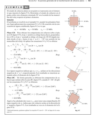 PROBLEMAS DE REPASO • 421
7-90. La viga está sometida a una fuerza cortante V 
25 kN. Determine el esfuerzo cortante en los puntos A
y B y calcule el esfuerzo cortante máximo en la viga. Se
tiene una pequeña abertura en C.
7-91. La viga está sometida a una fuerza cortante V 
25 kN. Determine el esfuerzo cortante en los puntos A y
B y calcule el esfuerzo cortante máximo en la viga.Supon-
ga cerrada la abertura en C de manera que la placa cen-
tral quede unida a la placa superior.
*7-92. Determine la posición e del centro de cortante,
punto O, para el miembro de pared delgada que tiene la
sección transversal mostrada.
7-93. La viga T está sometida a una fuerza cortante
V  150 kN. Determine la porción de esta fuerza que es
soportada por el alma B.
15 mm
15 mm
100 mm
100 mm
100 mm
15 mm
100 mm
15 mm
A
B
C
V
E
15 mm
D
Prob. 7-90
15 mm
15 mm
100 mm
100 mm
100 mm
15 mm
100 mm
15 mm
A
B
C
V
E
15 mm
D
Prob. 7-91
200 mm
40 mm
B
V = 150 kN
40 mm
200 mm
Prob. 7-93
e
r
O
t
Prob. 7-92
07-Hibbeler 31/8/56 3:34 AM Página 421
 
