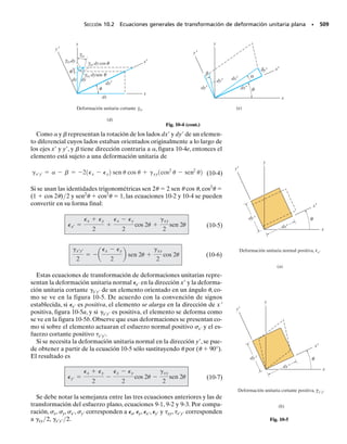 PROBLEMAS DE REPASO • 449
4 pulg
2 pulg
2 pulg
5 pulg
5 pulg
3 pulg
50 lb
100 lb
250 lb
B
A
Prob. 8-64
47 mm
P
P
Probs. 8-67/68
D
a
40 mm
10 mm
60 mm 10 mm
200 mm
a
P
Probs. 8-65/66
10 klb
A B
2 klb/pie
2 pies 2 pies
6 pies
2 pulg
3.75 pulg
2.75 pulg
3 pulg
1 pulg
2 pulg
2 pulg
F
C
D
1 pulg Prob. 8-69
P R O B L E M A S D E R E P A S O
8-67. La presión del aire en el cilindro se incrementa ejer-
ciendo fuerzas P = 2 kN sobre los dos pistones, cada uno de
los cuales tiene un radio de 45 mm.Si el cilindro tiene un es-
pesor de pared de 2 mm,determine el estado de esfuerzo en
la pared del cilindro.
*8-68. Determine la fuerza máxima P que puede ejercer-
se sobre cada uno de los dos pistones de manera que la
componente circunferencial del esfuerzo en el cilindro no
exceda de 3 MPa. Cada pistón tiene un radio de 45 mm y
el cilindro tiene un espesor de pared de 2 mm.
8-65. La estructura en forma de C se usa en una máquina
remachadora. Si la fuerza aplicada por el pistón sobre la
prensa en D es P = 8 kN, esboce la distribución del esfuer-
zo que actúa sobre la sección a-a.
8-66. Determine la fuerza máxima P que el martinete
puede aplicar a la prensa en D si el esfuerzo normal per-
misible en el material es perm = 180 MPa.
8-69. La silleta tiene un espesor de 0.25 pulg y se usa pa-
ra soportar las reacciones verticales de la viga cargada co-
mo se muestra. Si la carga se transfiere uniformemente a
cada placa lateral de la silleta, determine el estado de es-
fuerzo en los puntos C y D de la silleta en A. Suponga que
una reacción vertical F actúa en este extremo en el centro
y sobre el borde del soporte mostrado.
*8-64. El bloque está sometido a las tres cargas axiales mos-
tradas. Determine el esfuerzo normal generado en los pun-
tos A y B. Desprecie el peso del bloque.
08-Hibbeler 31/8/56 3:38 AM Página 449
 