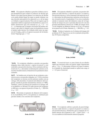 E J E M P L O 9.8
La carga de torsión T produce el estado de esfuerzos en el eje, que se
representa en la figura 9-19a.Trazar el círculo de Mohr para este caso.
Solución
Construcción del círculo. De acuerdo con la figura 9-19a,
x 	 0 y 	 0 xy 	 
En la figura 9-19b se han trazado los ejes  y . El centro del círculo C
está en el eje  en el lugar
SECCIÓN 9.4 El círculo de Mohr (esfuerzo plano) • 481
A partir de la cara derecha del elemento, figura 9-19a, el punto de re-
ferencia para  	 0° tiene las coordenadas A(0, ), figura 9-19b. Por
consiguiente, el radio CA es R 	 .
Esfuerzos. En este caso el punto A representa un punto de esfuerzo
normal promedio y un esfuerzo cortante máximo en el plano, figura
9-19b; entonces,
Los esfuerzos principales se identifican con los puntos B y D en el
círculo.Así,
El ángulo de CA a CB, en sentido de las manecillas del reloj, es 2p1
	
90°, por lo que p1
	 45°. Este ángulo en sentido de las manecillas del
reloj define la dirección de 1 (o del eje x ). Los resultados se mues-
tran en la figura 9-19c.
T
T
(a)
t
C
D
A(0, )
B
2 p1
θ
σ
(b)
R =
–
(c)
x
x
=
=
σ1
σ2
45°
Fig. 9-19
sprom=
sx+sy
2
=
0+0
2
=0
sprom=0
t máx
en el plano
=
-
t
s2=
-
t
s1=t
 