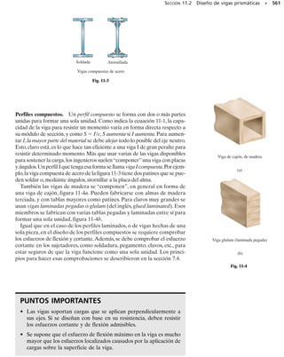 500 • CAPÍTULO 9 Transformación de esfuerzo
9-91. El esfuerzo en un punto se indica sobre el elemen-
to. Determine los esfuerzos principales y el esfuerzo cor-
tante máximo absoluto.
*9-92. El esfuerzo en un punto se indica sobre el elemen-
to. Determine los esfuerzos principales y el esfuerzo cor-
tante máximo absoluto.
9-93. El estado de esfuerzo en un punto se indica sobre
el elemento. Determine los esfuerzos principales y el es-
fuerzo cortante máximo absoluto.
■ 9-94. Considere el caso general de esfuerzo plano que
se muestra.Escriba un programa de cómputo que haga una
gráfica de los tres círculos de Mohr para el elemento y que
también calcule el esfuerzo cortante máximo en el plano,
y el esfuerzo cortante máximo absoluto.
σx
σy
τxy
Prob. 9-94
z
y
x
120 MPa
60 MPa
150 MPa
Prob. 9-91
90 MPa
z
y
x
150 MPa
80 MPa
Prob. 9-92
2.5 klb/pulg2
z
y
x
4 klb/pulg2
5 klb/pulg2
Prob. 9-93
 