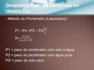 Densidade real das partículas no
laboratório
 