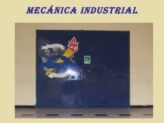 Mecánica industrial
 