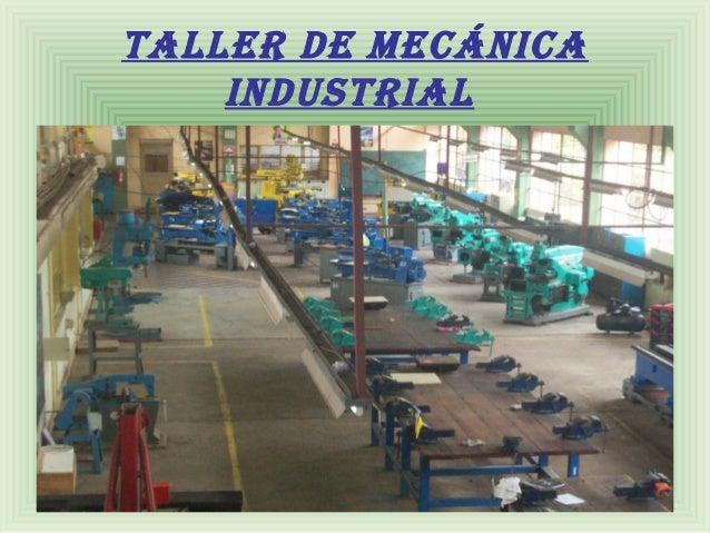 taller de Mecánica
industrial