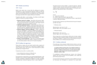 CAPÍTULO 10
MECâNICA 2
220 221
10.9 Análise econômica
10.9.1 Custo
Reduzir custos sempre esteve na pauta diária dos proissionais de mecânica.
Normalmente, os custos de processamento apresentam tendência de queda por
causa do uso das máquinas automáticas. Na realização de um projeto, os custos
podem variar de uma cidade para outra e de uma fábrica para outra, em decorrência
de encargos, mão de obra, fretes e pequenas diferenças na manufatura.
O projetista pode reduzir o custo do projeto e da produção tomando alguns
cuidados no momento da concepção do produto:
•	Selecionar materiais de catálogo – fornecedores devem garantir regula-
ridade de fornecimento. Materiais fora de padrão em geral são mais caros,
pois requerem desenvolvimento e não são feitos em escala. Alguns materiais
e componentes nem mesmo são mantidos em estoque.
•	Cuidar das especiicações técnicas – as tolerâncias de projeto deinem a pre-
cisão exigida na fabricação. Tolerâncias restritas podem requerer passos adicio-
nais de processamento. A qualidade do produto pode ser maior do que a exigi-
da pelo mercado, com desperdício de tempo de processamento e maior custo.
•	Selecionar máquinas e processo de fabricação – escolher as máquinas de
acordo com a lexibilidade e a vantagem de trabalho que elas podem oferecer.
O projetista deve elaborar o projeto tendo em vista a operacionalidade da fa-
bricação, com máquinas mais econômicas, mão de obra com custo reduzido,
ou visando a exigência de qualiicação dos operadores. É preciso ponderar
entre a escolha de máquinas simples, trabalhadores menos qualiicados, baixa
produção e menor custo de fabricação, ou máquinas complexas, trabalhadores
mais capacitados, alta produção e maiores custos de fabricação.
•	Estimar os custos de fabricação – alguns fatores de desempenho podem
ser tomados como referência para cálculo e controle do custo de fabrica-
ção. Esses fatores podem ser vistos em 9.3: O custeio dos produtos.
10.10 Análise de segurança
Projetos devem ser seguros, mas nem sempre é possível avaliar a segurança de
um produto com os testes realizados com o conhecimento tecnológico da época.
Cabe ao projetista avaliar o grau de risco e manter documentação de análises
guardadas para investigações futuras.
O projetista precisa avaliar se o produto justiica:
•	ensaios elaborados dos materiais em laboratório; ou
•	testes de componentes ou protótipos no campo.
Essa decisão pode ser tomada tendo em vista a grande quantidade fabricada, o valor
do produto, ou por se tratar de um produto perigoso. Os ensaios podem ser modes-
tos porque a quantidade a ser fabricada não é signiicativa, ou, ainda, a quantidade
é tão pequena que o coeiciente de segurança é maior, e o ensaio é dispensável.
Os projetos precisam ser bem avaliados, e os fatores de segurança, colocados
conforme as normas. As normas técnicas permitem ao projetista se sentir mais
coniante quando da elaboração de projetos seguros. Em linhas gerais, para o
problema de carga admissível adota-se o fator de projeto.



ma  lim
em que:
σma = carga máxima admissível
σlim = limite de carga acima do qual a carga causa falha
η = fator de segurança, que deve ser aumentado para reduzir a carga admissível
e aumentar a segurança do projeto
Os valores do fator de segurança η para dimensionamento de peças de máquinas
são dados como segue.
•	Solicitação estática
Materiais dúcteis, como o aço: 1,2 a 1,8
Materiais frágeis, como o ferro fundido: 2,0 a 4,0
•	Solicitação dinâmica
Materiais dúcteis, como o aço: 3 a 4
Materiais frágeis, como o ferro fundido: 3 a 6
Deve-se sempre prever ocorrências futuras, realizar testes em campo e registrar
as falhas encontradas em regime de trabalho. Providências precisam ser tomadas
para eliminar o problema, e o histórico tem de ser preservado para evitar que o
mesmo problema ocorra na elaboração de projetos futuros.
10.11 Análise ambiental
É necessário que o técnico projetista trabalhe de forma sistêmica, com vistas
à sustentabilidade do planeta. Define-se desenvolvimento sustentável como:
“as condições sistêmicas através das quais, em nível regional e planetário, as
atividades humanas não devem interferir nos ciclos naturais em que se baseia
tudo o que a resiliência do planeta permite, e ao mesmo tempo não devem
empobrecer o capital natural, que será transmitido às gerações futuras”.
(MANZINI; VEZZOLI, 2008.)
É a possibilidade de trabalhar permitindo que a natureza, com as alterações
impostas, possa voltar ao normal, sem sair do equilíbrio, e que o mundo seja
preservado para gerações futuras.
O conceito de desenvolvimento sustentável foi criado pelo World Commission
for Environment and Development no documento Our common future,
 