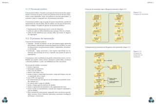 CAPÍTULO 11
MECâNICA 2
240 241
O processo de manutenção segue o luxograma mostrado na igura 11.2:
O planejamento da manutenção tem luxograma como apresentado na igura 11.3.
Visita técnica
e averiguação
pelo técnico
Planejamento
da manutenção
Relatório de
trabalho
Emissão da
solicitação de
manutenção
pelo cliente
Liberação para
a produção
Relatório
contábil
Guarda de
documentos
Intervenção no
mecanismo e
solução do
problema
Figura 11.2
fluxograma de manutenção.
Alimentar sistema e
reunir os pedidos de
manutenção
Elencar por
prioridades BACKLOG
E
I
Interno
ou
Externo?
Distribuir as
tarefas e
as equipes
Comprar
serviço de
manutenção
• Projetar e fabricar
componentes
• Comprar componentes
padronizados
Acompanhar a
execução do
trabalho
Testes finais e
liberação do
equipamento
Elaborar relatórios
de serviço e dar
baixa no sistema
Figura 11.3
fluxograma do
planejamento de
manutenção.
11.1.3 Manutenção preditiva
A manutenção preditiva é baseada na percepção do funcionamento dos equipa-
mentos, na tentativa de prever o ponto mais próximo do im de vida dos compo-
nentes a serem substituídos. Assim, eles poderão ser mais bem aproveitados, e a
economia é maior, se comparada com a da manutenção preventiva.
A manutenção preditiva exige um grupo de pessoas especializadas, munidas de
equipamentos de coleta de dados, além de análises com alto grau de desenvolvi-
mento tecnológico. Exemplos de aplicação da manutenção preditiva:
•	monitoramento da vibração para prever a troca de rolamentos;
•	análise de ruídos em hélices hidráulicas para antecipar efeitos da cavitação;
•	análise do óleo lubriicante para antecipar falhas decorrentes de desgastes
em engrenagens.
11.2 O processo de manutenção
O processo de manutenção pode ser:
•	integrado – alocado na produção, em que uma pequena equipe, gerenciada
pela produção, responde pela manutenção daquela área da fábrica, ou como
um departamento com gerenciamento próprio e independente, normalmen-
te centralizado;
•	terceirizado – equipe pertencente a uma empresa especializada em ma-
nutenção, para prestação de serviço, ocupando uma posição de apoio no
organograma.
A manutenção reúne os proissionais de grande conhecimento técnico, com ha-
bilidades para projetar, usinar, montar e desmontar, analisar falhas, reconhecer
e solucionar problemas e, ainda, com habilidade para lidar com pessoas.
Na execução do trabalho é necessário:
•	manter a segurança:
•	desenergizar equipamentos;
•	isolar a área de trabalho;
•	manter o piso limpo e seco;
•	manter as mãos e a roupa limpa (usar panos e estopa para limpeza, não usar
ar comprimido sobre o corpo);
•	usar os EPI, com segurança;
•	ter conhecimentos de como agir em caso de emergência (vazamentos, incên-
dio, explosão etc.).
•	ter controle sobre o tempo de trabalho;
•	manter a limpeza geral do ambiente de trabalho;
•	manter a organização das ferramentas e dos equipamentos de testes;
•	manter atenção nos procedimentos, evitando atos inseguros e planejando a
ação do trabalho;
•	busca constante de conhecimentos, agregando valores nas diversas especiali-
dades: mecânica, elétrica, hidráulica, pneumática, automação, tecnologia de
informação e comunicação.
 