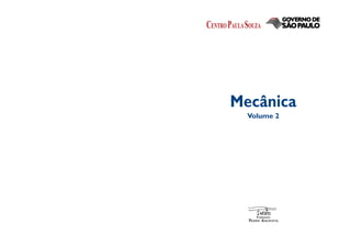 Mecânica
Volume 2
 