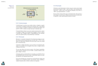 CAPÍTULO 5
MECâNICA 2
100 101
5.3.2 Carbonitretação
A carbonitretação é um processo que introduz carbono e nitrogênio na superfí-
cie do material. É semelhante ao processo de cementação a gás, e o gás utilizado
é rico em carbono e nitrogênio. É realizado em temperaturas que podem variar
de 700 °C a 900 °C, durante um tempo menor que a cementação a gás.
O principal objetivo é formar na peça uma camada extremamente dura, resisten-
te ao desgaste e à fadiga. Por essa camada conter nitrogênio e carbono, o objetivo
é alcançado, pois o nitrogênio melhora a temperabilidade dos aços, formando,
assim, uma camada mais dura e mais profunda que a cementação.
5.3.3 Nitretação
Nitretação é o tratamento termoquímico de introdução de nitrogênio na super-
fície da peça por meio de aquecimento, que varia entre 500 °C a 570 °C, com o
objetivo de endurecimento supericial. Esse processo gera na peça uma camada
ina e extremamente dura.
A nitretação é realizada colocando-se a peça em fornos com temperaturas ade-
quadas e com atmosfera rica em nitrogênio. Desse modo, o nitrogênio atômico
se difunde na fase ferrita.
Os aços, após sofrerem esse processo, passam a obter algumas propriedades,
como: alta dureza supericial, cerca de 70 HRC, e excelente resistência ao des-
gaste, à fadiga e à corrosão.
A nitretação apresenta camadas inferiores às cementadas, cerca de 0,015 a 0,9 mm
de profundidade, porém com dureza maior. A profundidade depende do tempo,
da temperatura e da composição química do aço.
Os aços mais utilizados para a nitretação são os de baixa-liga que contêm certos
elementos em sua composição química, como alumínio, cromo, molibdênio e
vanádio, formando, assim, os nitretos, conforme sua composição.
Configuração do processo de carbonetação sólida
CO
CO circulante deposita em forma de C
sobre a superfície da peça
caixa de
aço selada carvão
ativado
aquecimento
peça
Figura 5.17
Processo de
cementação sólida.
5.3.4 Boretação
A boretação consiste basicamente em colocar a peça em contato com um agente
borante gasoso, líquido ou sólido – sendo este último o mais utilizado, por ter
menor custo – e aquecer a peça a uma temperatura adequada, cerca de 700 °C a
1000 °C, por aproximadamente 1 a 12 horas.
No aço se forma o boreto de ferro, que é extremamente duro. Nesse processo, a
dureza chega a ser maior do que as obtidas nos outros processos de endurecimen-
to supericial e, ainda, apresenta grande resistência à corrosão.
 