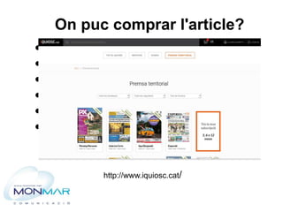 





On puc comprar l'article?
http://www.iquiosc.cat/
 