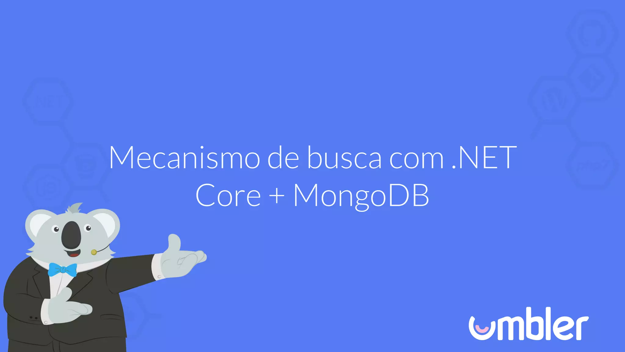 Mecanismo de busca com .NET
Core + MongoDB
 