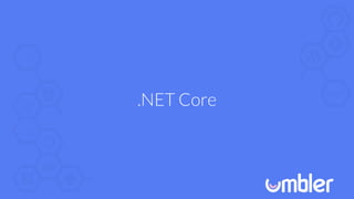 .NET Core
 