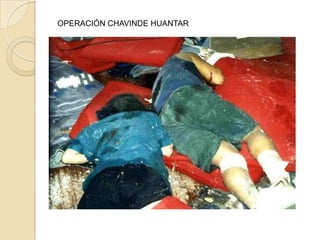 OPERACIÓN CHAVINDE HUANTAR

 