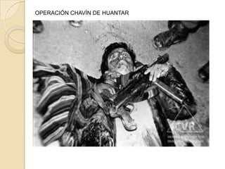 OPERACIÓN CHAVÍN DE HUANTAR

 