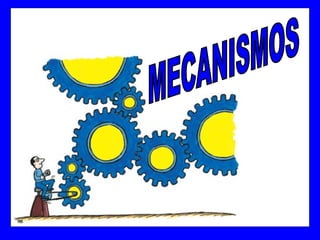 Mecanismos