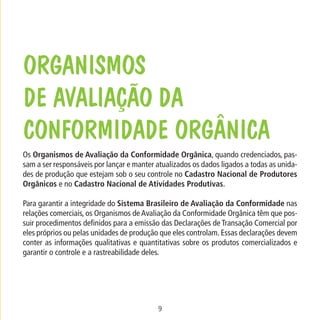 OrganismoS
de Avaliação da
Conformidade Orgânica

9
MA-0012-08_180x180_mecanismos.indd 11

02.02.09 10:17:13

Data: 02/02/...