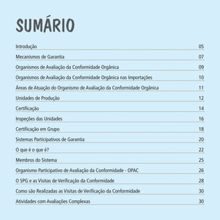 suMÁrio

Anál

Atest

10

Cont

11

Orga

12

Cada

Certificação

14

Órgã

Inspeções das Unidades

16

Qual

Certificação...