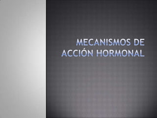 Mecanismos de acción hormonal