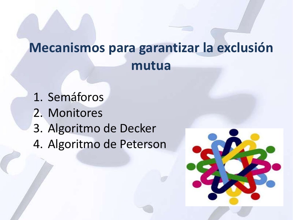 Mecanismos de exclusion mutua y algoritmos Mecanismos de exclusion mutua y algoritmos