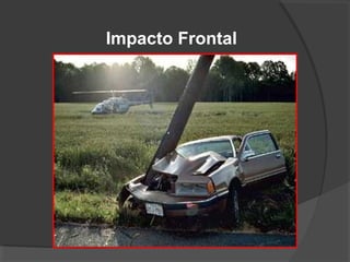 Impacto Frontal
 