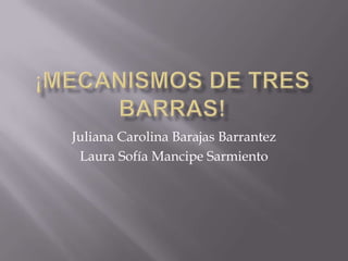 Juliana Carolina Barajas Barrantez
 Laura Sofía Mancipe Sarmiento
 