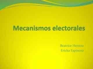 Beatrice Herrera
Ericka Espinoza
 