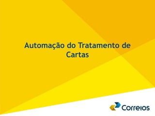 Automação do Tratamento de
Cartas
 