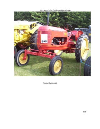 Ing. Agro. MSc Guillermo Ojeda Lòpez

Tractor MacCormick

608

 