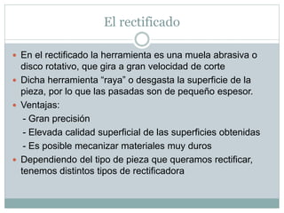 MECANIZADO POR ABRASIVOS | PPTX
