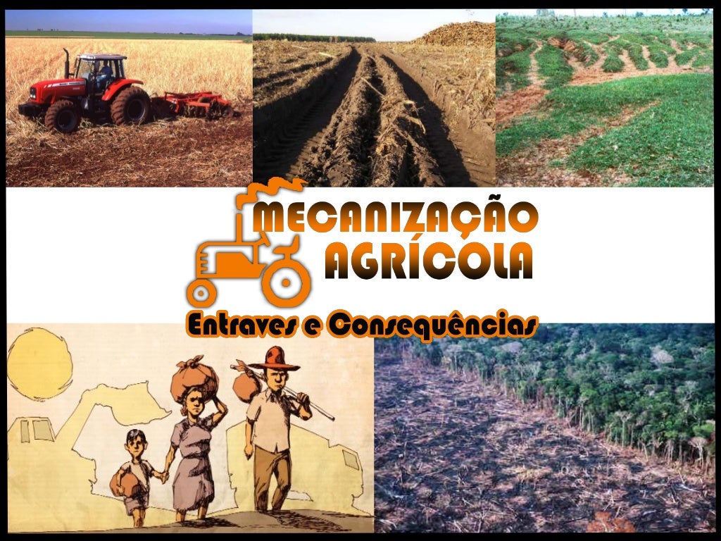 Mecanização Agrícola Entraves e Consequências Mecanização Agrícola Entraves e Consequências