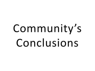 Community’s Conclusions