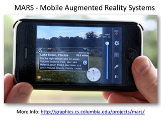 MARS - Mobile Augmented Reality SystemsMore Info: http://graphics.cs.columbia.edu/projects/mars/
