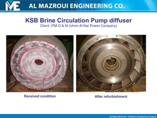 KSB Brine Circulation Pump  diffuser Client: ITM O & M (Umm Al Nar Power Company) Received condition After refurbishment 