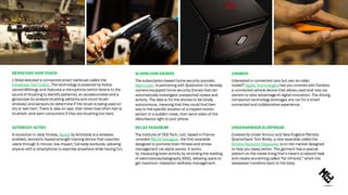 CARIBOO
Interested in connected cars but own an older
model? Aguila Technologies has you covered with Cariboo,
a connected vehicle device that allows used and new car
owners to take advantageof digital innovation. The driving
companion technology leverages any car for a smart
connected and collaborative experience.
RELAX HEADGEAR
The institute of CEA Tech, Leti, based in France
unveiled RELAX headgear, the first wearable
designed to promote brain fitness and stress
management via alpha waves. It works
by measuring brain activity by recording the reading
of electroencephalography (EEG), allowing users to
get maximum relaxation wellness management.
ALARM.COM DRONES
The subscription-based home security provider,
Alarm.com, is partnering with Qualcomm to develop
camera-equipped home security drones that can
automatically investigate unexpected noises and
activity. The idea is for the drones to be totally
autonomous, meaning that they could find their
way to the specific location of a tripped motion
sensor or a sudden noise, then send video of the
disturbance right to your phone.
ACTIVBODY ACTIV5
A revolution in daily fitness, Activ5 by Activbody is a wireless-
enabled, isometric-based strength training device that coaches
users through 5-minute, low-impact, full-body workouts, allowing
anyone with a smartphone to exercise anywhere while having fun.
KÉRASTASE HAIR COACH
L'Oréal debuted a connected smart hairbrush called the
Kérastase Hair Coach. The technology is powered by Nokia-
owned Withings and features a microphone (which listens to the
sound of brushing to identify patterns); an accelerometerand a
gyroscope (to analyze brushing patterns and count brush
strokes); and sensors (to determine if the brush is being used on
dry or wet hair). There is also an app, that notes how often hair is
brushed—and warn consumers if they are brushing too hard.
UNDERARMOUR SLEEPWEAR
Created by Under Armour and New England Patriots
Quarterback Tom Brady, a new wearable called the
Athlete Recovery Sleepwear is on the market designed
to help you sleep better. The garment has a special
pattern on the inside lining that's meant to absorb heat
and create something called "far infrared," which the
sleepwear transfers back to the body.
 