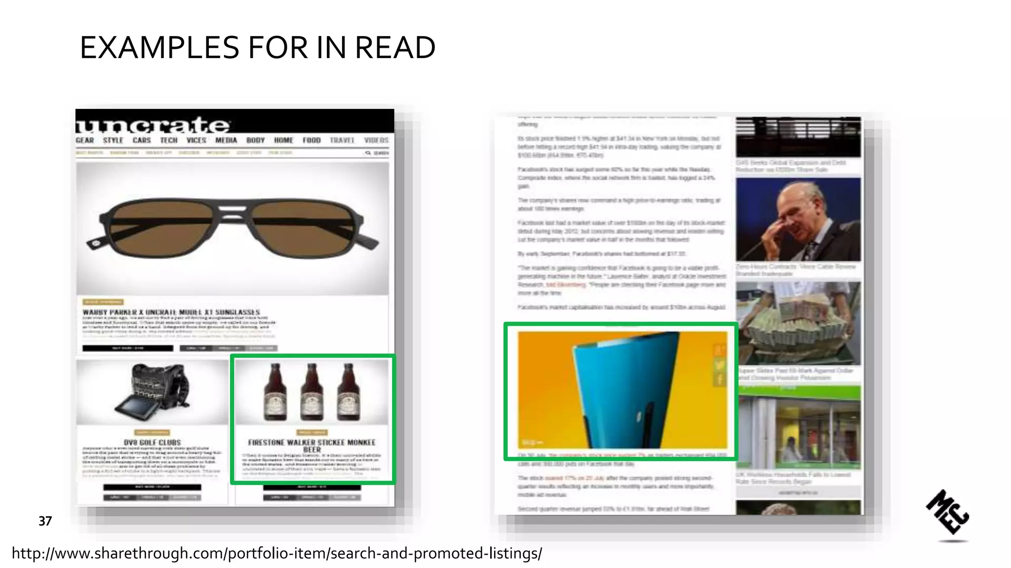 EXAMPLES FOR IN READ
http://www.sharethrough.com/portfolio-item/search-and-promoted-listings/
37
 