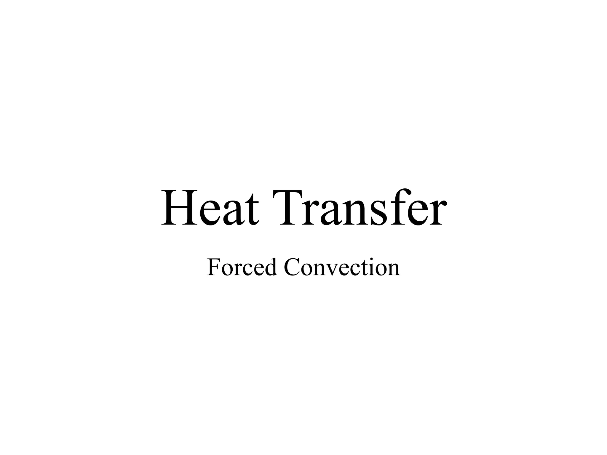 Heat Transfer_Forced Convection PPT