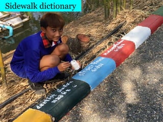 Village Development Partnership 24
Sidewalk dictionary
 