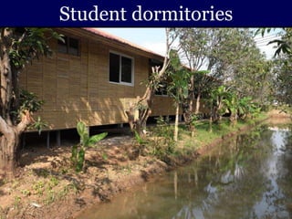 Student dormitories
 