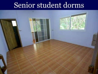 Senior student dorms
 