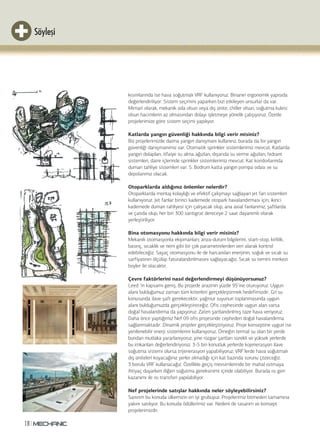 Söyleşi
18
kısımlarında ise hava soğutmalı VRF kullanıyoruz. Binanın ergonomik yapısıda
değerlendiriliyor. Sistem seçimini yaparken bizi etkileyen unsurlar da var.
Mimari olarak, mekanik oda olsun veya dış ünite, chiller olsun, soğutma kulesi
olsun hacimlerin az olmasından dolayı işletmeye yönelik çalışıyoruz. Özetle
projelerimize göre sistem seçimi yapılıyor.
Katlarda yangın güvenliği hakkında bilgi verir misiniz?
Biz projelerimizde daima yangın danışmanı kullanırız, burada da bir yangın
güvenliği danışmanımız var. Otomatik sprinkler sistemlerimiz mevcut. Katlarda
yangın dolapları, itfaiye su alma ağızları, dışarıda su verme ağızları, hidrant
sistemleri, daire içlerinde sprinkler sistemlerimiz mevcut. Kat koridorlarında
duman tahliye sistemleri var. 5. Bodrum katta yangın pompa odası ve su
depolarımız olacak.
Otoparklarda aldığınız önlemler nelerdir?
Otoparklarda montaj kolaylığı ve efektif çalışmayı sağlayan jet fan sistemleri
kullanıyoruz. Jet fanlar birinci kademede otopark havalandırması için, ikinci
kademede duman tahliyesi için çalışacak olup, ana axial fanlarımız, şaftlarda
ve çatıda olup, her biri 300 santigrat dereceye 2 saat dayanımlı olarak
yerleştiriliyor.
Bina otomasyonu hakkında bilgi verir misiniz?
Mekanik otomasyonla ekipmanları; arıza-durum bilgilerini, start-stop, kirlilik,
basınç, sıcaklık ve nem gibi bir çok parametrelerden veri alarak kontrol
edebileceğiz. Sayaç otomasyonu ile de harcanılan enerjinin, soğuk ve sıcak su
sarfiyatının ölçülüp faturalandırılmasını sağlayacağız. Sıcak su temini merkezi
boyler ile olacaktır.
Çevre faktörlerini nasıl değerlendirmeyi düşünüyorsunuz?
Leed ‘in kapsamı geniş. Bu projede arazinin yüzde 95’ine oturuyoruz. Uygun
alanı bulduğumuz zaman tüm kriterleri gerçekleştirmek hedefimizdir. Gri su
konusunda ilave şaft gerekecektir, yağmur suyunun toplanmasında uygun
alanı bulduğumuzda gerçekleştireceğiz. Ofis cephesinde uygun alan varsa
doğal havalandırma da yapıyoruz. Zaten şartlandırılmış taze hava veriyoruz.
Daha önce yaptığımız Nef 09 ofis projesinde cepheden doğal havalandırma
sağlanmaktadır. Dinamik projeler gerçekleştiriyoruz. Proje konseptine uygun ise
yenilenebilir enerji sistemlerini kullanıyoruz. Örneğin termal su olan bir yerde
bundan mutlaka yararlanıyoruz, yine rüzgar şartları sürekli ve yüksek yerlerde
bu imkanları değerlendiriyoruz. 3-5 bin konutluk yerlerde kojenerasyon ilave
soğutma sistemi olursa trijenerasyon yapabiliyoruz. VRF’lerde hava soğutmalı
dış üniteleri koyacağınız yerler olmadığı için kat bazında sorunu çözeceğiz.
3 borulu VRF kullanacağız. Özellikle geçiş mevsimlerinde bir mahal ısıtmaya
ihtiyaç duyarken diğeri soğutma gereksinimi içinde olabiliyor. Burada ısı geri
kazanımı ile ısı transferi yapılabiliyor.
Nef projelerinde satışlar hakkında neler söyleyebilirsiniz?
Sanırım bu konuda ülkemizin en iyi grubuyuz. Projelerimiz bitmeden tamamına
yakını satılıyor. Bu konuda ödüllerimiz var. Nedeni de tasarım ve konsept
projelerimizdir.
 